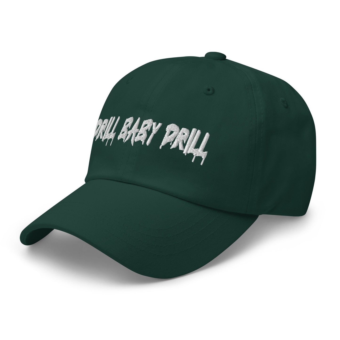 Forest Green "Drill Baby Drill" dad hat with adjustable strap and curved visor.