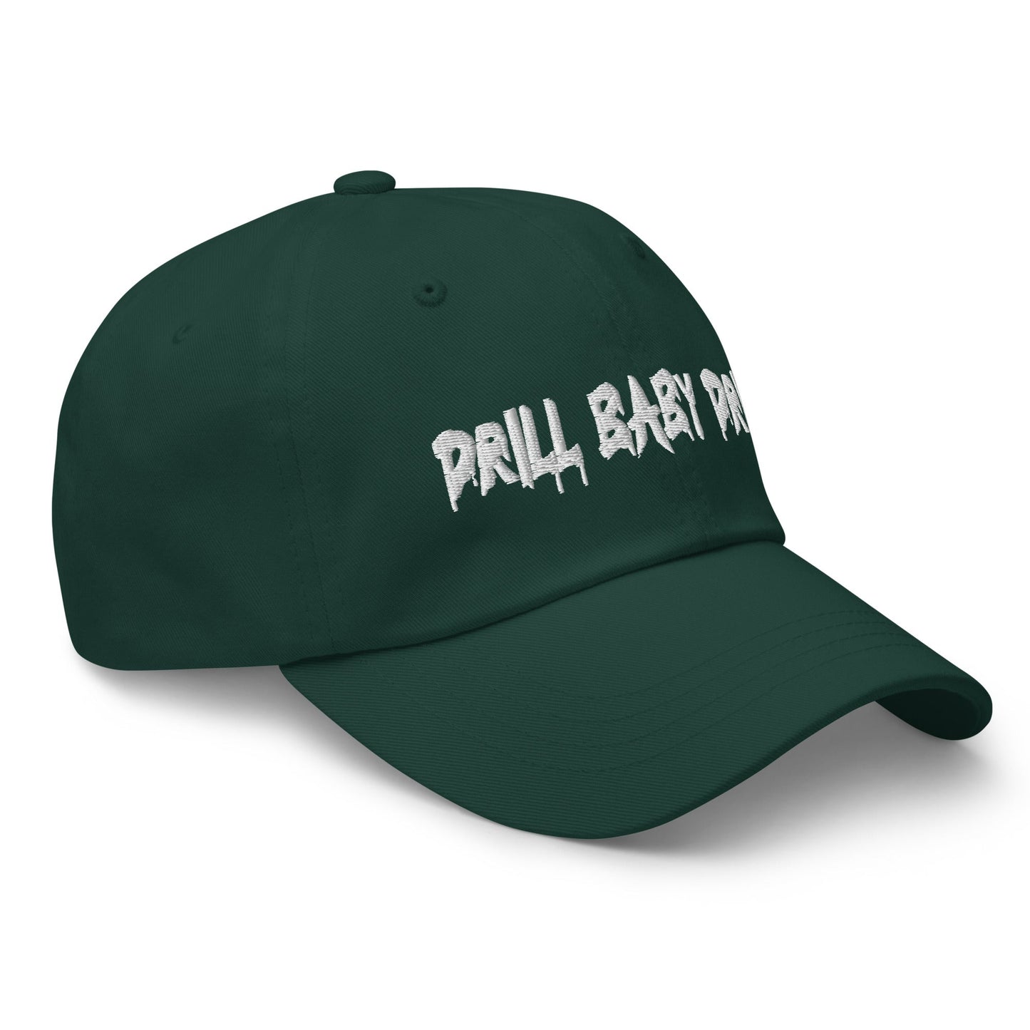 Forest Green "Drill Baby Drill" dad hat with adjustable strap and curved visor.