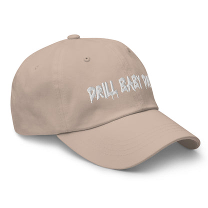 Drill Baby Drill Dad Hat