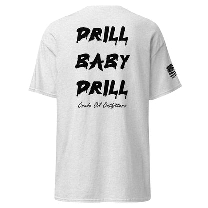 Drill Baby Drill T-Shirt (Light)