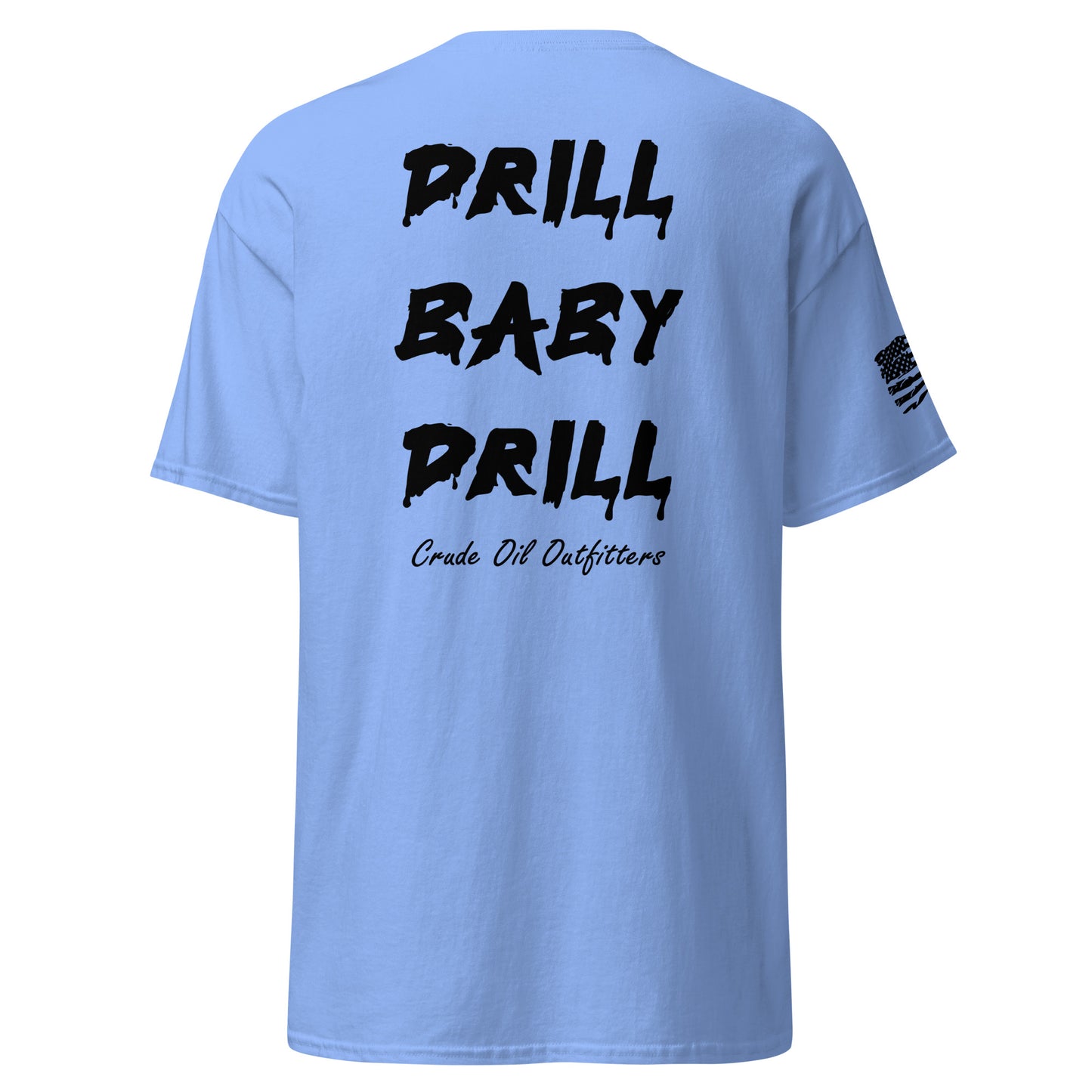 Drill Baby Drill T-Shirt (Light)