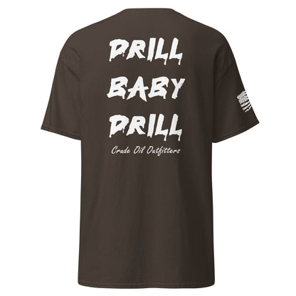 Drill Baby Drill T-Shirt (Dark)