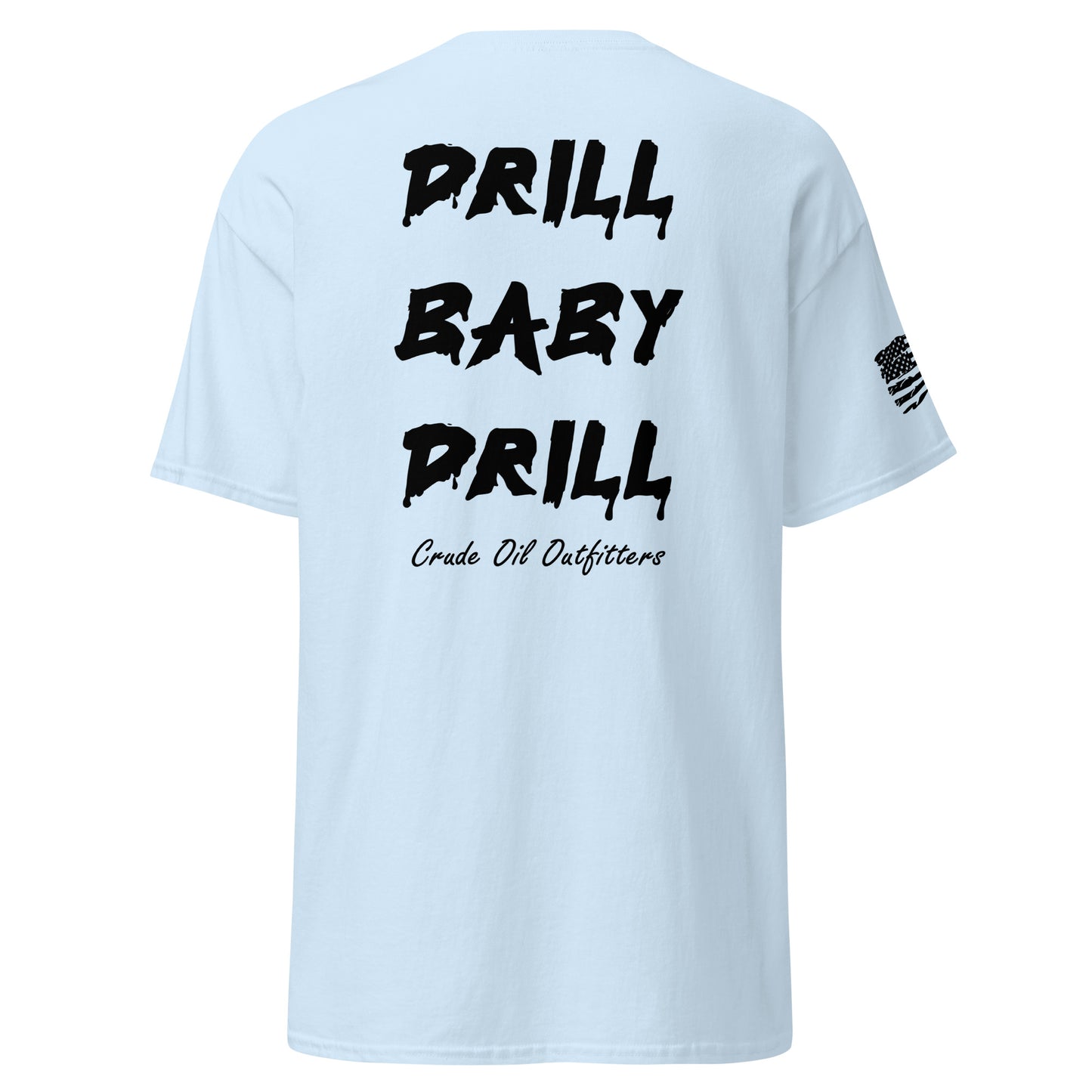 Drill Baby Drill T-Shirt (Light)