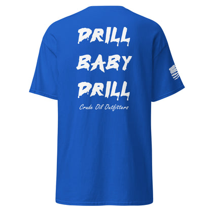 Drill Baby Drill T-Shirt (Dark)