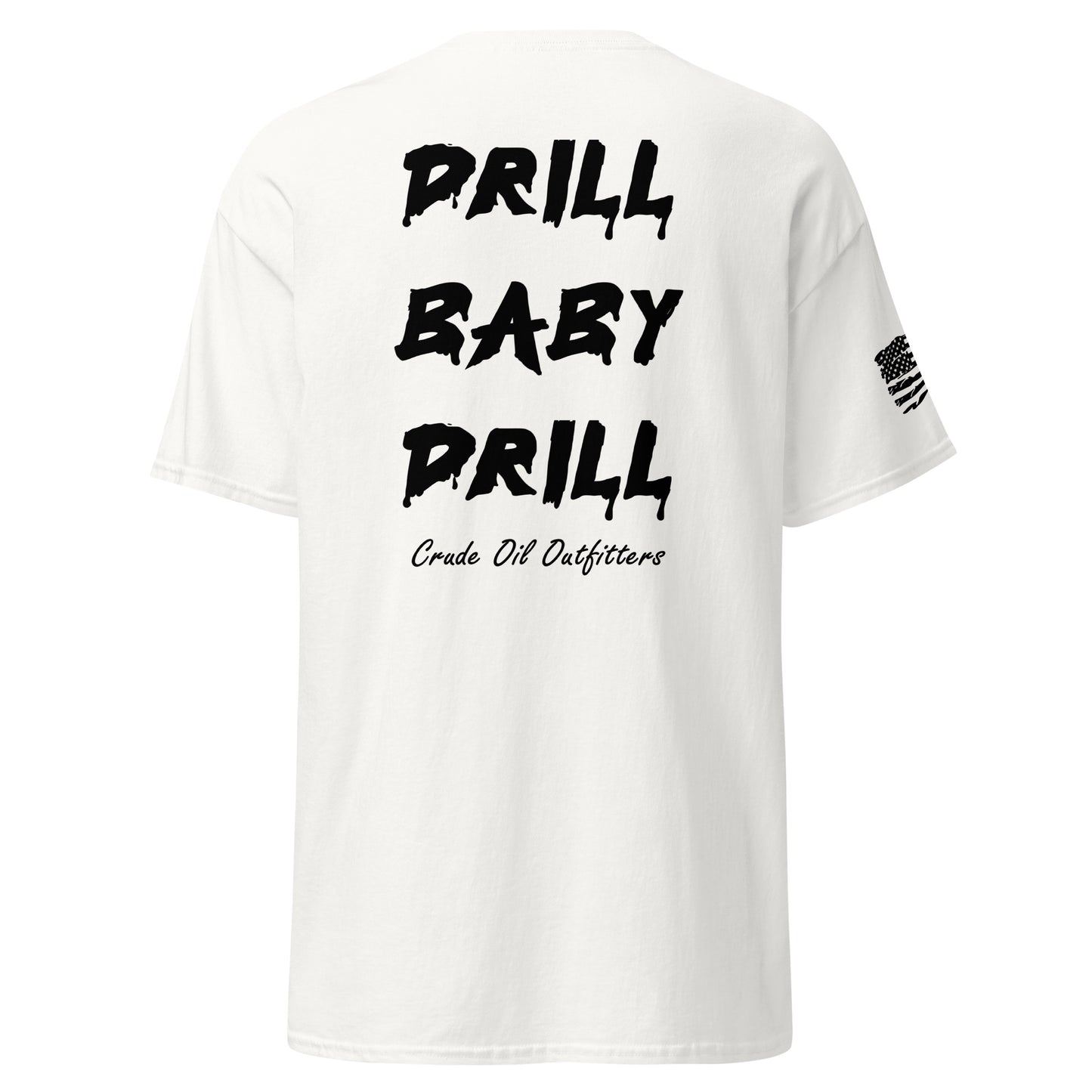 Drill Baby Drill T-Shirt (Light)